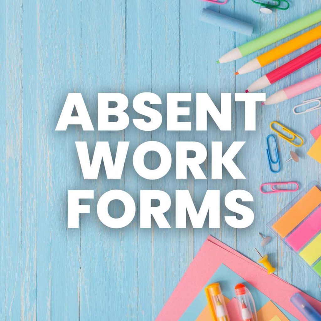 photograph of school supplies with text "absent work forms" 