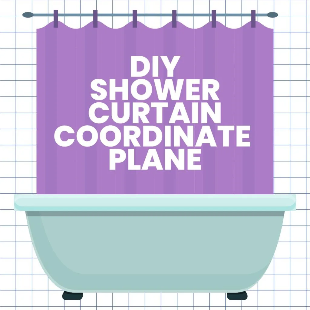 drawing of bathtub and shower curtain with words "diy shower curtain coordinate plane"
