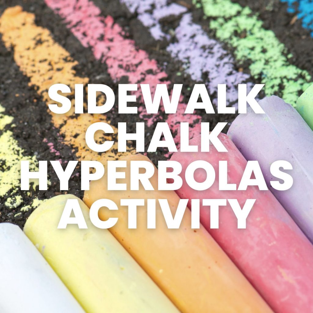 colorful chalk line drawings with text "sidewalk chalk hyperbolas activity" 