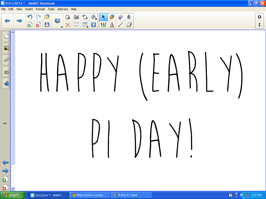 Happy Early Pi Day Message Written in Smart Notebook Software.