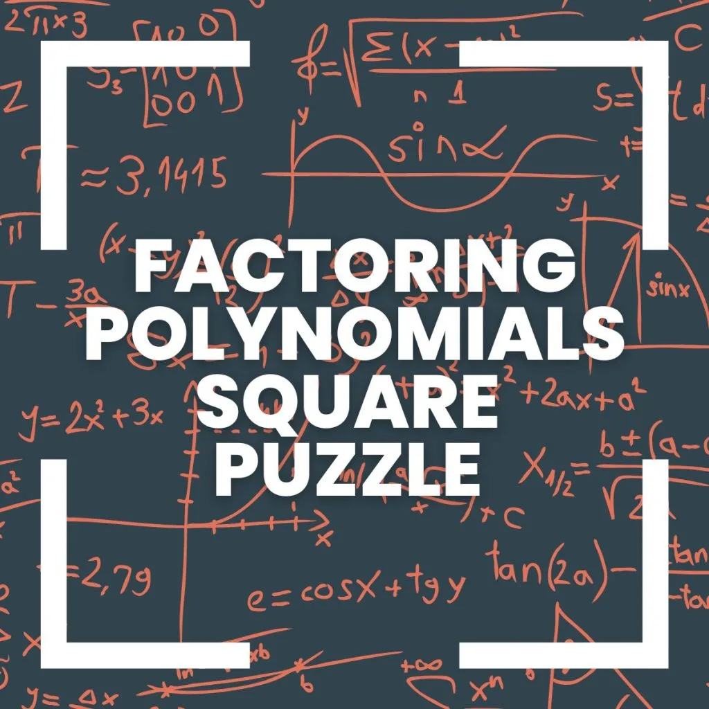 factoring polynomials square puzzle activity with math background