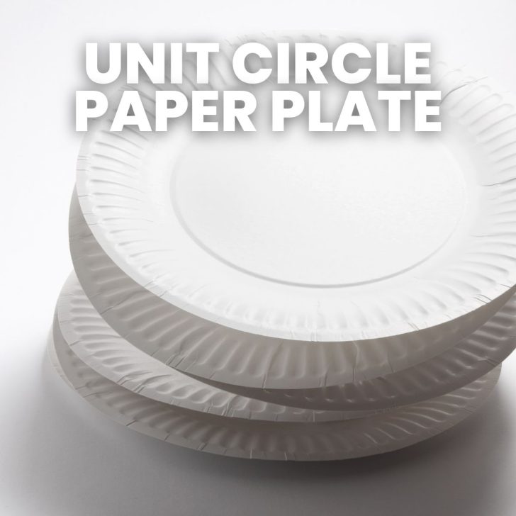 stack of paper plates with text "unit circle paper plate"