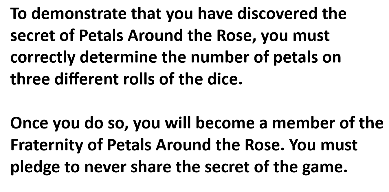 How to demonstrate you have discovered the secret of petals around the rose. 