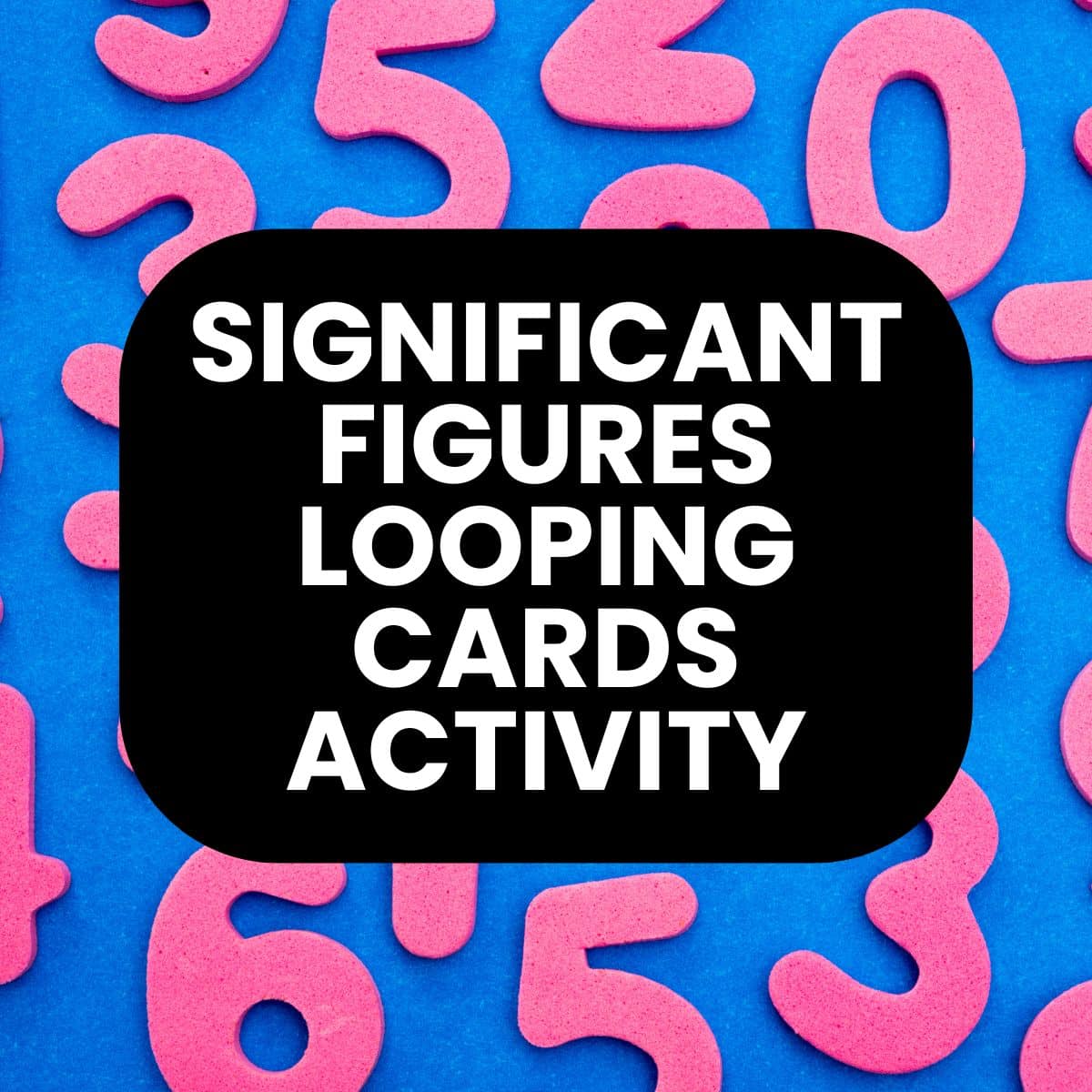 rounding with significant figures looping cards activity.