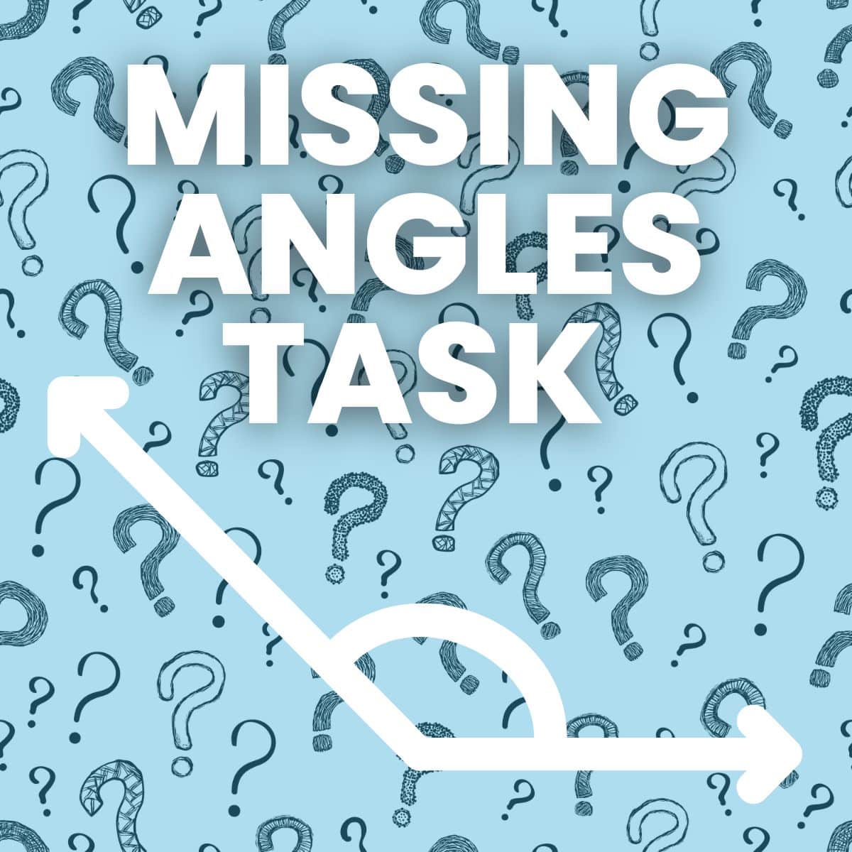 missing angles task
