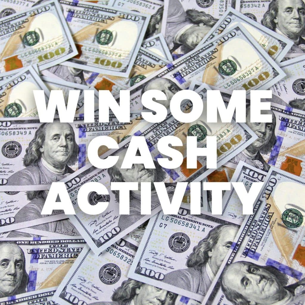 photograph of cash with text "win some cash activity" 