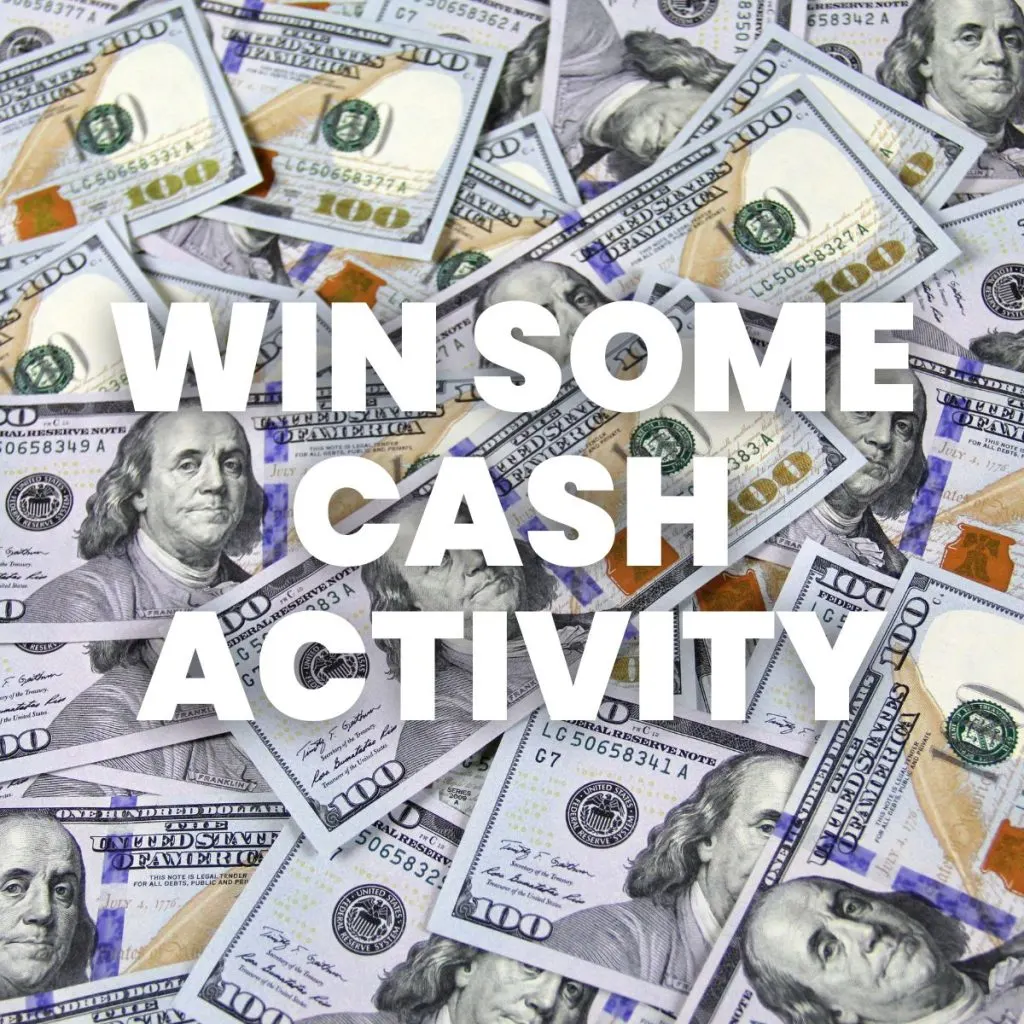 photograph of cash with text "win some cash activity" 