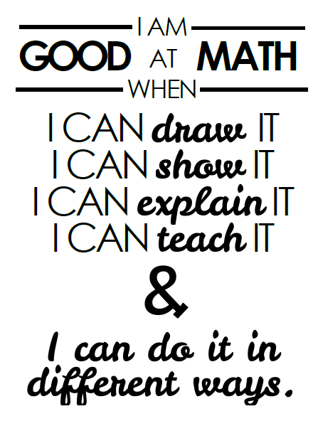 Good at Math Poster - I am good at math when I an draw it, I can show it, I can explain it, I can teach it, and I can do it in different ways. 