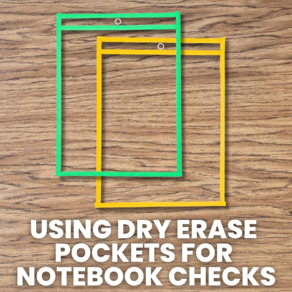 using dry erase pockets for notebook checks 