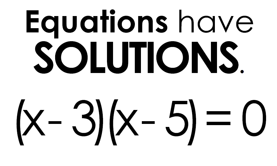 Equations have solutions poster