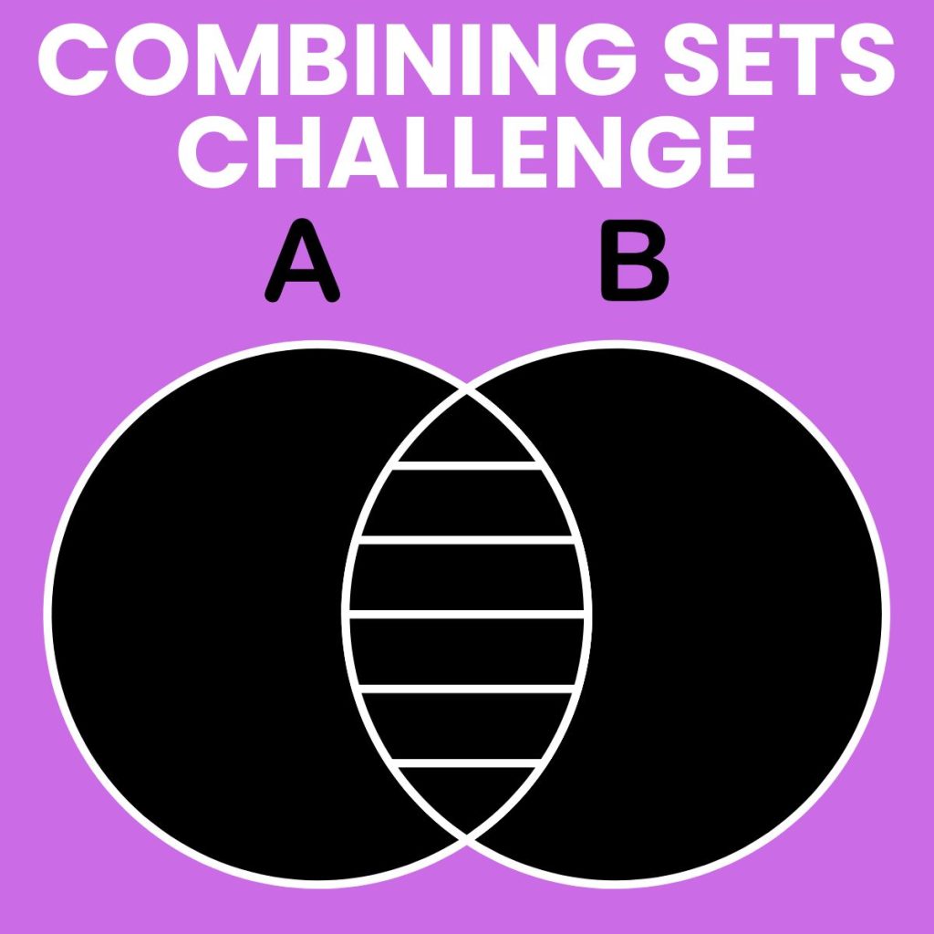 combining sets - set notation challenge activity with picture of venn diagram. 