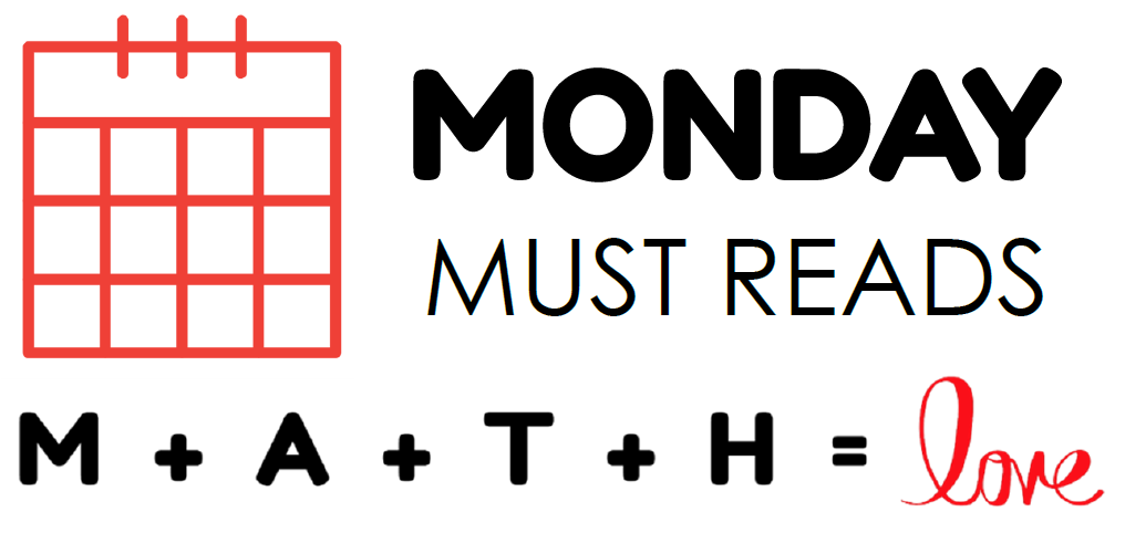 Monday Must Reads Math = Love mathequalslove 