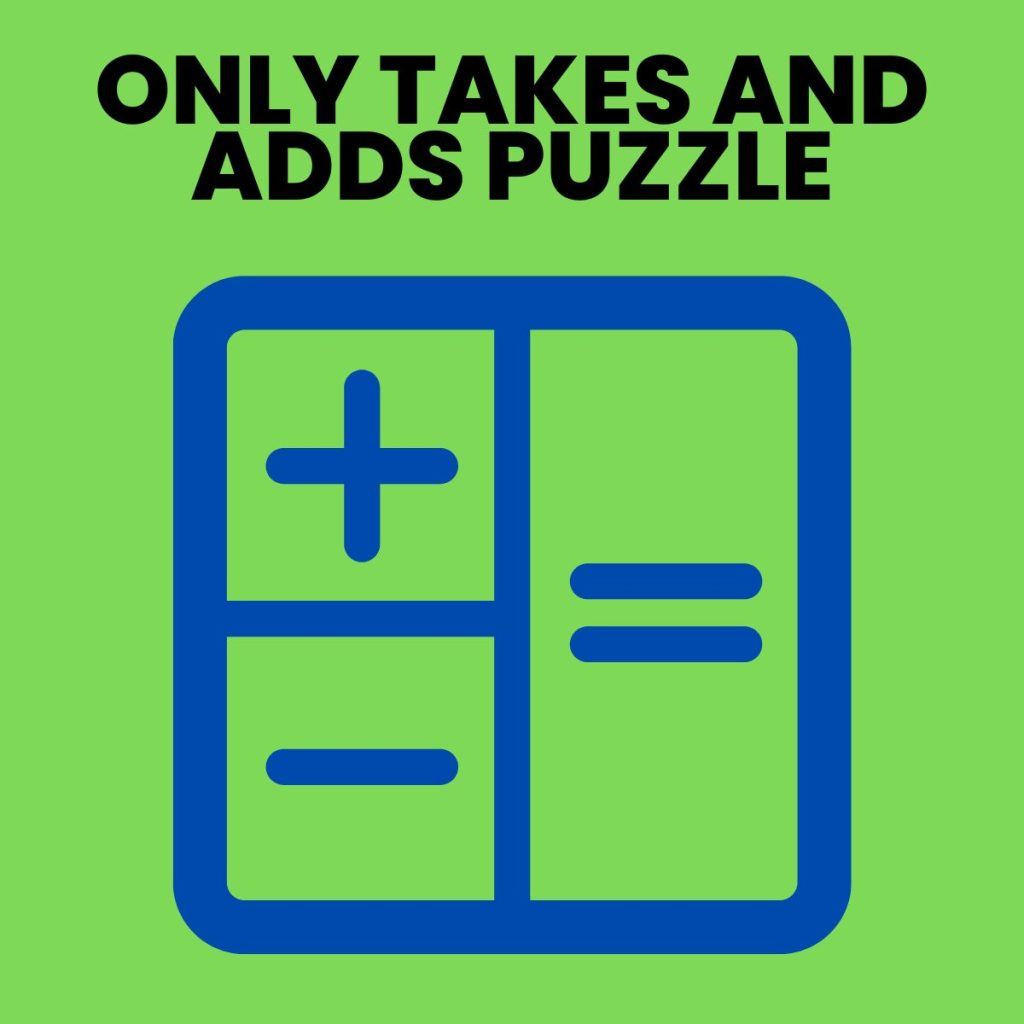 only takes and adds puzzle 