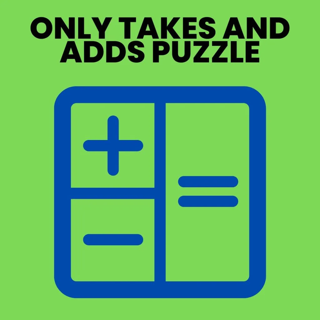 blue diagram with plus sign, minus sign, and equal sign with text "only takes and adds puzzle" 