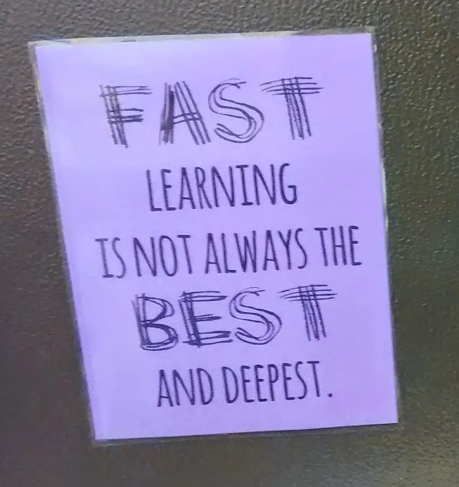 fast learning is not always the best and deepest poster growth mindset