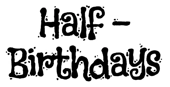 half-birthdays poster