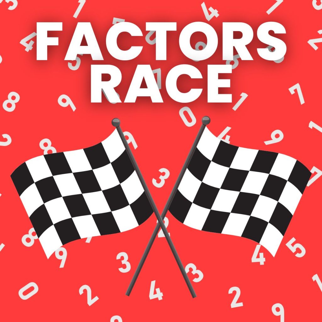 title of "factors race" above drawing of two black and white checkered race flags 