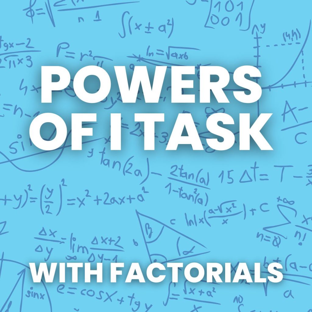 powers of i task with factorials 