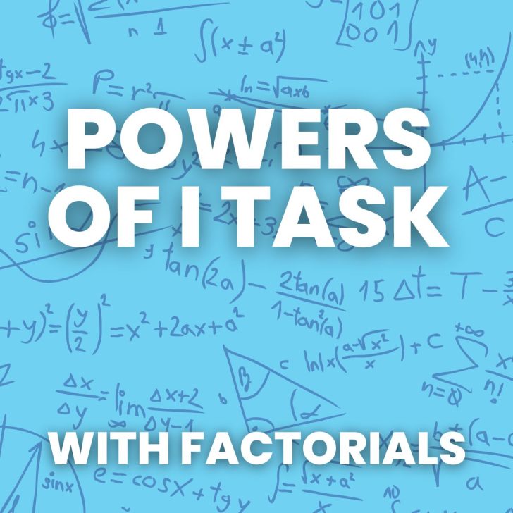 powers of i task with factorials