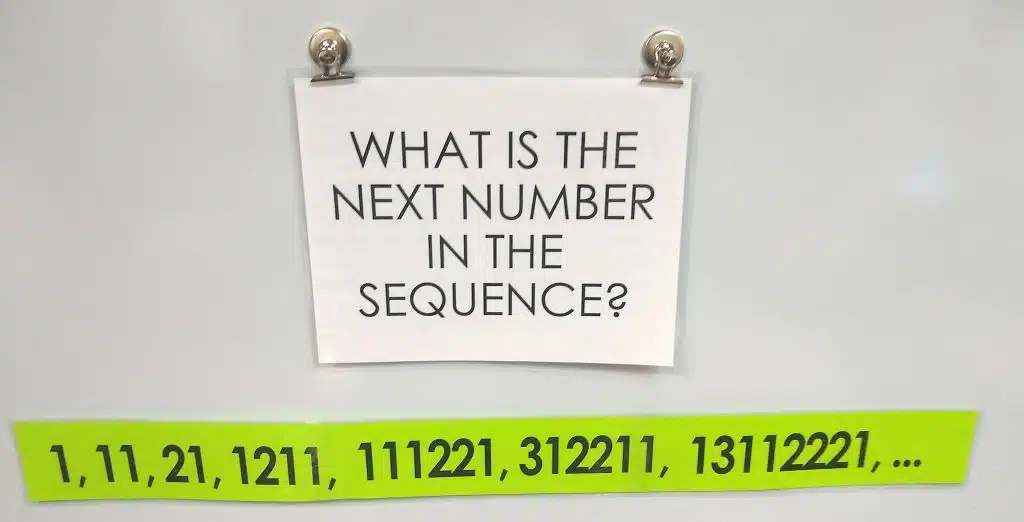 see and say sequence look and say sequence count and say sequence 1, 11, 21, 1211, 312211, 13112221, 