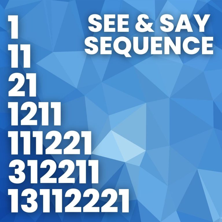 see and say sequence 1, 11, 21, 1211, 111221, 312211, 13112221