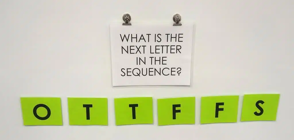 O, T, T, F, F, S, S, Sequence What is the next letter in the sequence? 