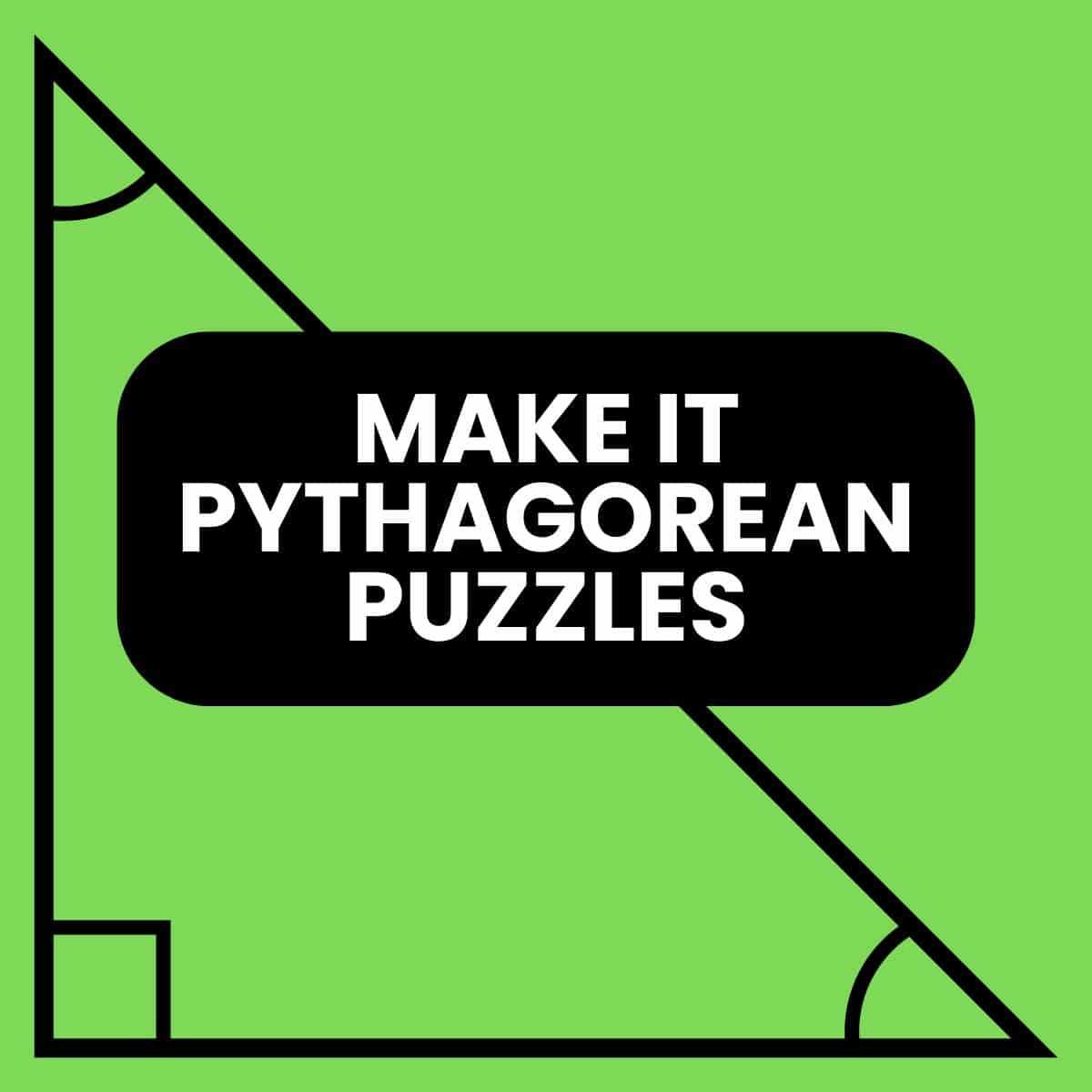 make it pythagorean logic puzzles.