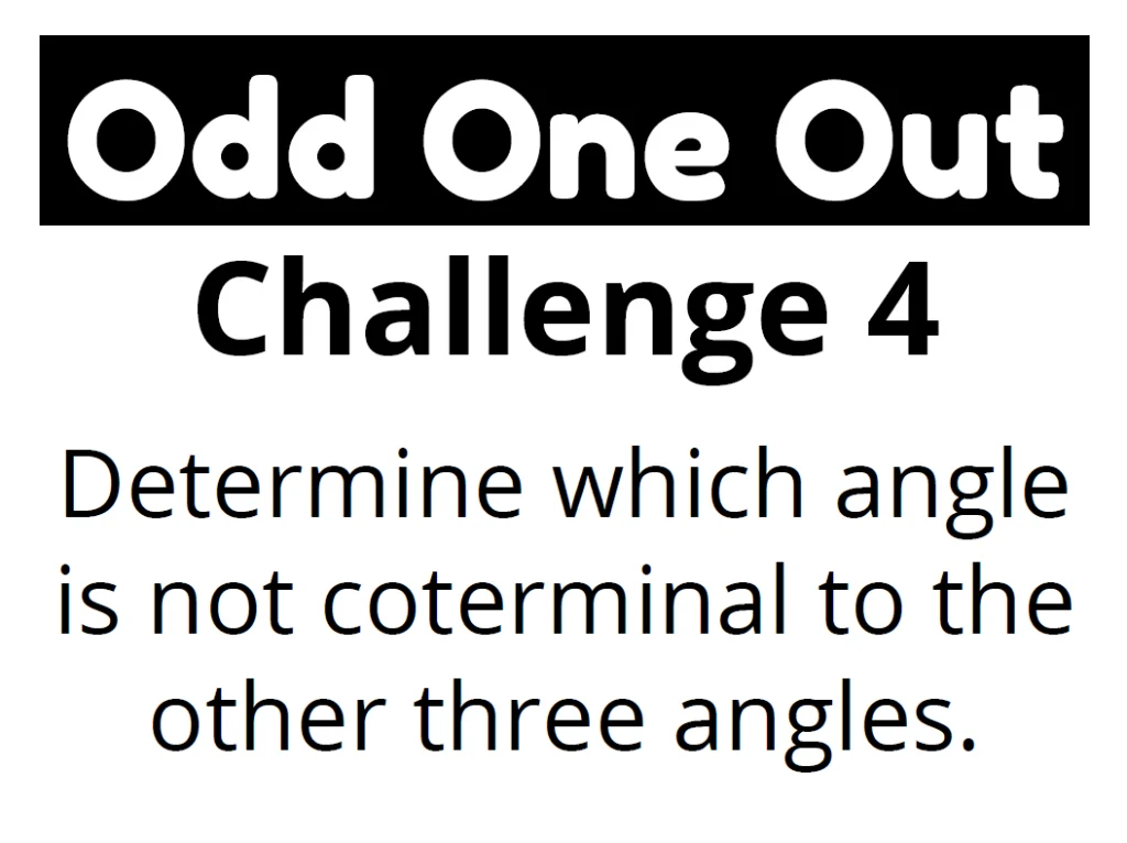 Odd One Out Coterminal Angles Activity