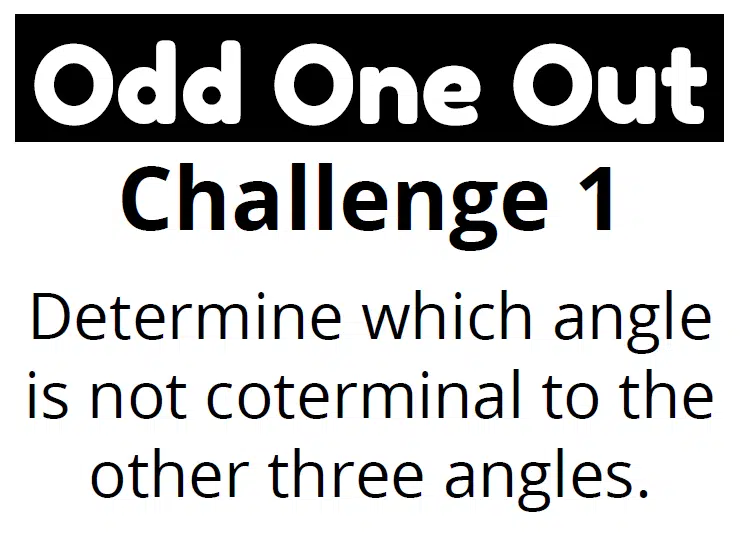 Odd One Out Coterminal Angles Activity