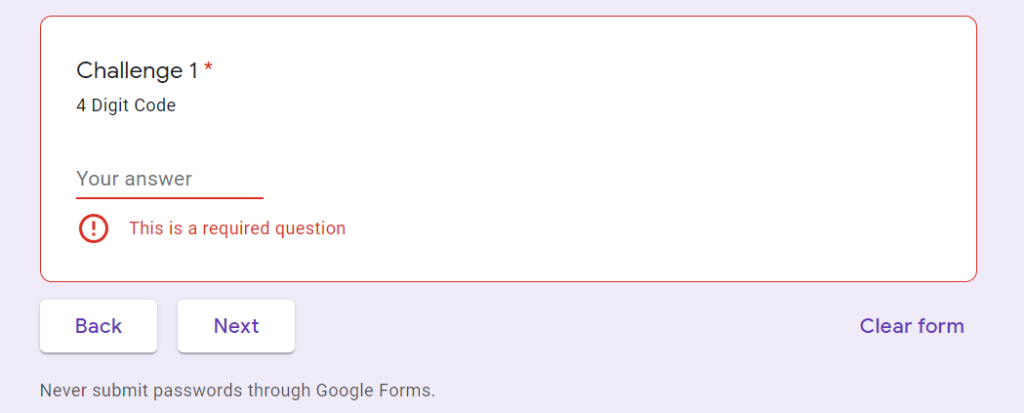 Google Form where students enter 4 digit code. 