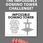 Impossible Domino Tower Challenge Instructions.