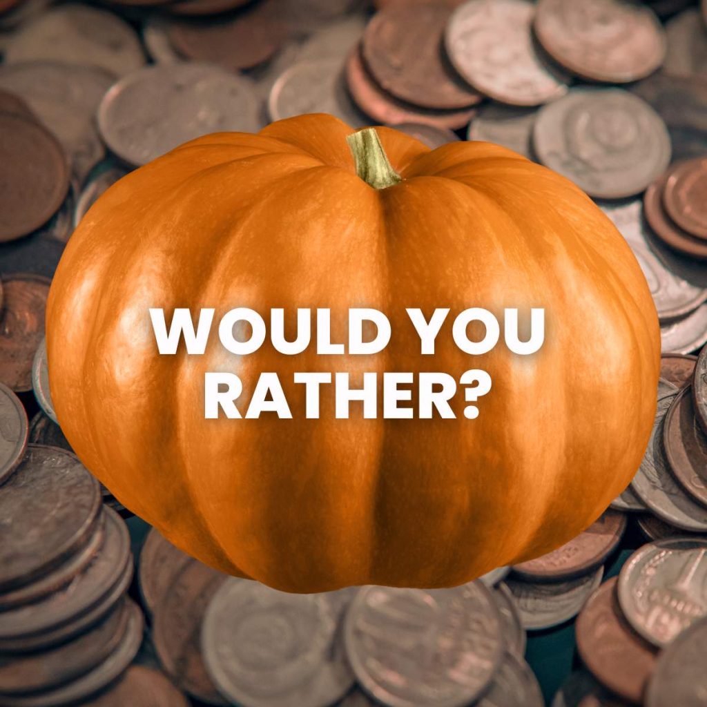 Would You Rather Task with Coins and Pumpkins. 