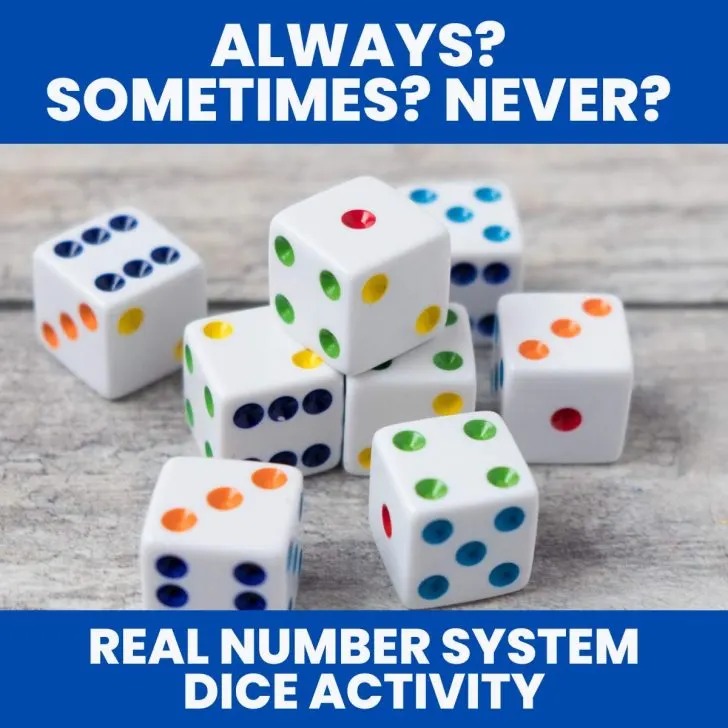 photograph of colorful dice with text "always? sometimes? never? real number system dice activity."