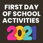first day of school activities 2021. 