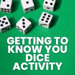 getting to know you dice activity. 