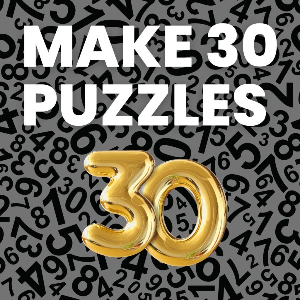 make 30 puzzles 