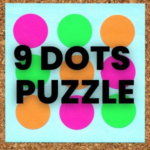 9 colored stickers in a 3 x 3 square with text "9 dots puzzle" 