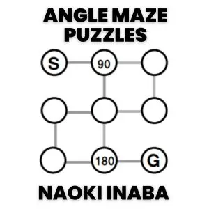 angle maze puzzles by naoki inaba