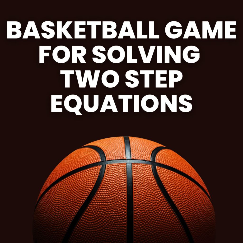 basketball game for solving two step equations