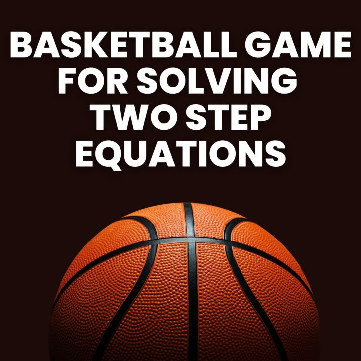 photograph of basketball with text "basketball game for solving two step equations" 