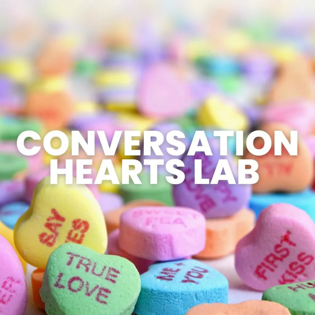 conversation hearts with text "Conversation hearts lab" 