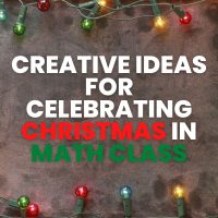 creative ideas for celebrating christmas in math class