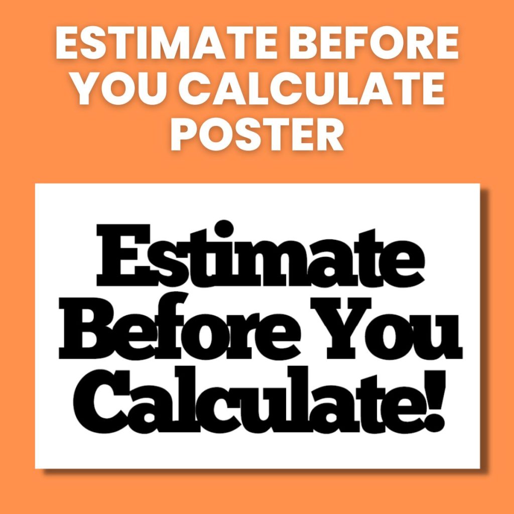 estimate before you calculate poster