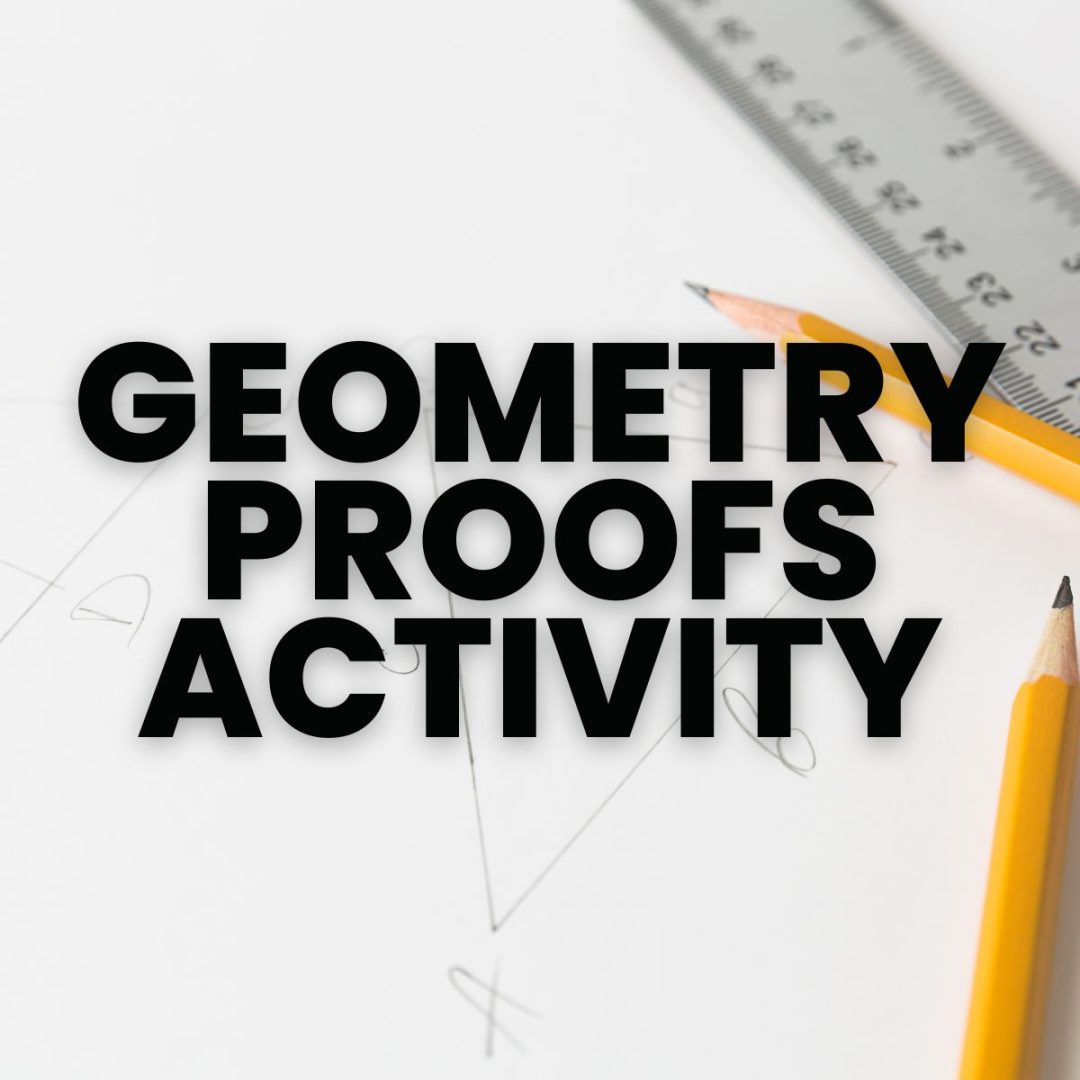 Geometry Proofs Activity | Math = Love