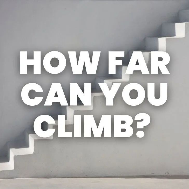 staircase with text "how far can you climb?" 