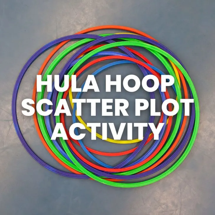 stack of colorful hula hoops with text "hula hoop scatter plot activity" 