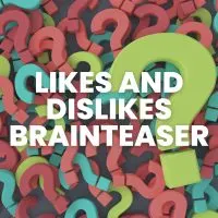 likes and dislikes brainteaser