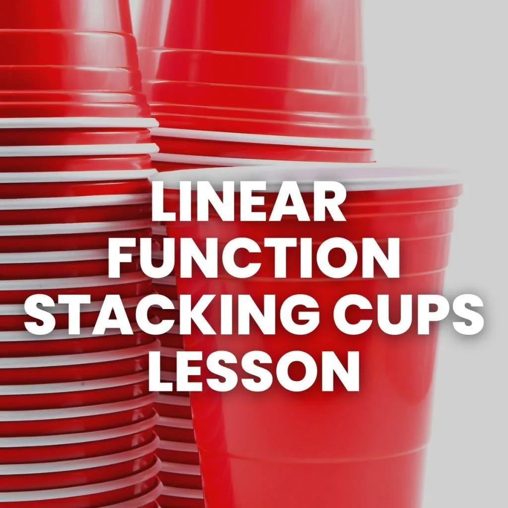 stacks of red solo plastic cups with text "linear function stacking cups lesson" 
