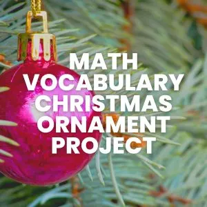 close-up of red ornament on christmas tree with text "math vocabulary christmas ornament project" 
