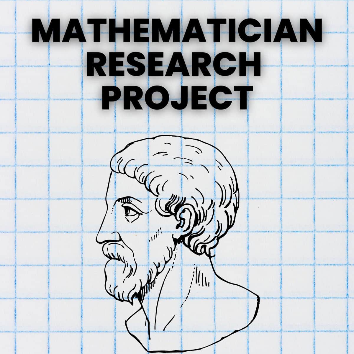 pencil drawing of mathematician with text "mathematician research project" 